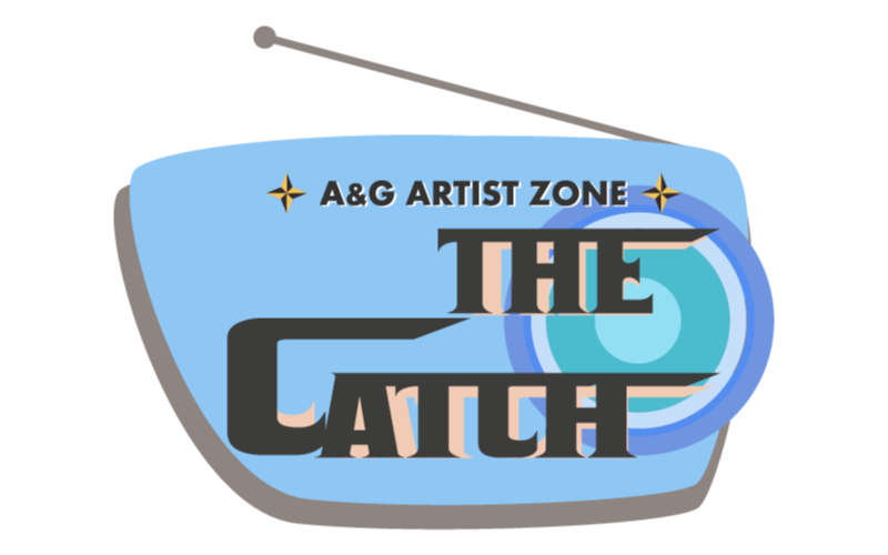 A&G ARTIST ZONE THE CATCH